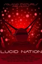 Watch Lucid Nation Fmovies