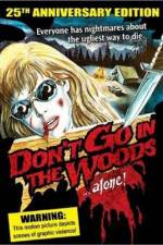 Watch Don't Go in the Woods Fmovies