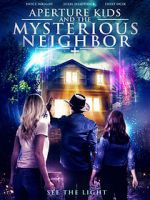 Watch Aperture Kids and the Mysterious Neighbor Fmovies