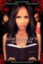 Watch Jessica Sinclaire's Confessions of a Lonely Wife Fmovies