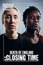 Watch National Theatre Live: Death of England: Closing Time Fmovies