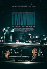 Watch Fucking My Way Back Home Fmovies