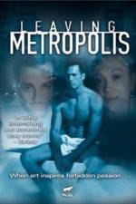 Watch Leaving Metropolis Fmovies