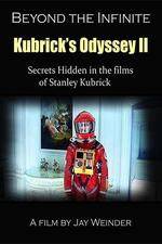 Watch Kubrick's Odyssey II Secrets Hidden in the Films of Stanley Kubrick Part Two Beyond the Infinite Fmovies