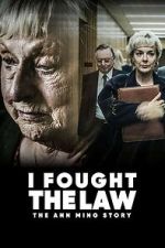 Watch I Fought the Law: The Ann Ming Story Fmovies