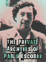 Watch The Private Archives of Pablo Escovar Fmovies