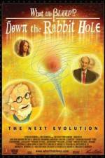 Watch What the Bleep!?: Down the Rabbit Hole Fmovies