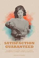 Watch Satisfaction Guaranteed (Short 2017) Fmovies