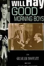 Watch Good Morning Boys Fmovies
