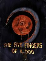 Watch The Five Fingers of a Dog Fmovies