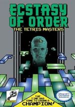 Watch Ecstasy of Order: The Tetris Masters Fmovies