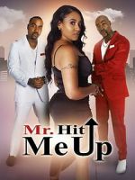 Watch Mr. Hit Me Up Fmovies