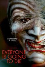 Watch Everyone Is Going to Die Fmovies