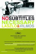 Watch No Subtitles Necessary: Laszlo & Vilmos Fmovies