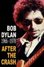 Watch Bob Dylan After the Crash 1966-1978 Fmovies