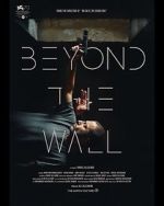 Watch Beyond the Wall Fmovies