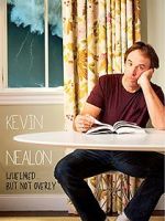 Watch Kevin Nealon: Whelmed, But Not Overly Fmovies