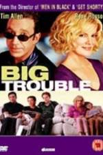 Watch Big Trouble Fmovies