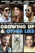 Watch Growing Up and Other Lies Fmovies