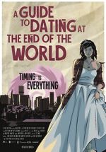 Watch A Guide to Dating at the End of the World Fmovies