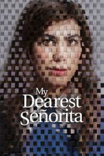 Watch My Dearest Señorita Fmovies