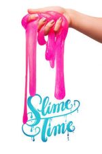 Watch Slime Time Fmovies