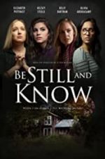 Watch Be Still and Know Fmovies