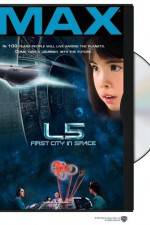 Watch L5: First City in Space Fmovies