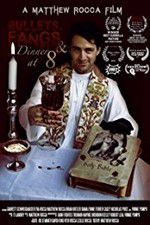 Watch Bullets Fangs and Dinner at 8 Fmovies