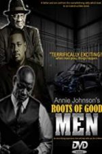 Watch Roots of Good Men Fmovies
