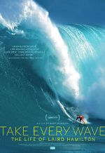Watch Take Every Wave: The Life of Laird Hamilton Fmovies
