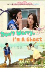 Watch Don't Worry, I'm a Ghost Fmovies