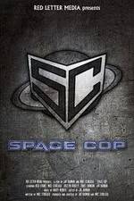 Watch Space Cop Fmovies