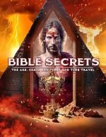 Watch Bible Secrets: The Ark, the Grail, End Times and Time Travel Fmovies