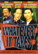 Watch Whatever It Takes Fmovies