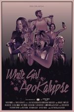 Watch White Girl Apokalypse Fmovies