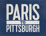 Watch Paris to Pittsburgh Fmovies