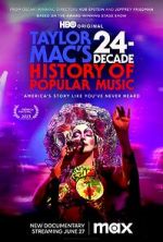 Watch Taylor Mac\'s 24-Decade History of Popular Music Fmovies
