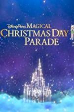Watch Disney Parks Magical Christmas Day Celebration Fmovies