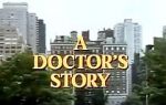 Watch A Doctor\'s Story Fmovies