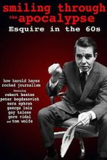 Watch Smiling Through the Apocalypse: Esquire in the 60s Fmovies