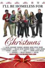 Watch Ill Be Homeless for Christmas Fmovies