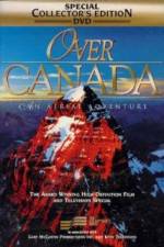 Watch Over Canada An Aerial Adventure Fmovies
