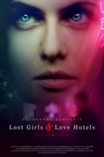 Watch Lost Girls and Love Hotels Fmovies