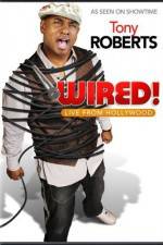 Watch Tony Roberts Wired Fmovies