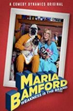 Watch Maria Bamford: Weakness Is the Brand Fmovies