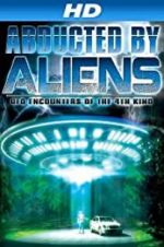 Watch Abducted by Aliens: UFO Encounters of the 4th Kind Fmovies