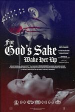 Watch For God\'s Sake Wake Her Up Fmovies