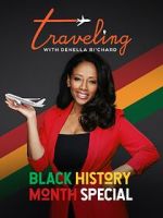 Watch Traveling with Denella Ri\'chard: Black History Special (Short 2023) Fmovies