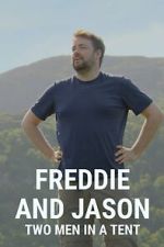Watch Freddie and Jason: Two Men in a Tent Fmovies